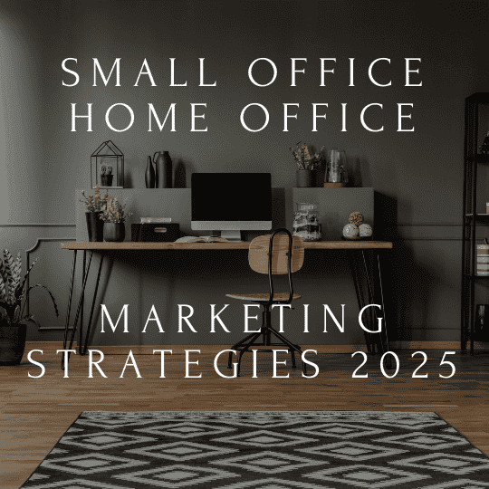 Small Office Home Office (SOHO) Marketing Strategies Sydney 2025